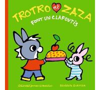 TROTRO ET ZAZA FONT UN CLAFOUTIS