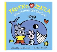 Bénédicte Guettier – Trotro et Zaza rient comme des baleines – Album éveil dès la naissance – Cartonné