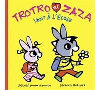 Bénédicte Guettier – Trotro et Zaza vont à l'école