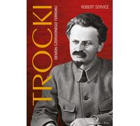 Trotski. Le démon de la Terreur rouge