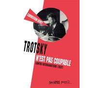 Trotsky n'est pas coupable Contre-interrogatoire (1937) - John Dewey - Syllepse Eds - broché - Récit