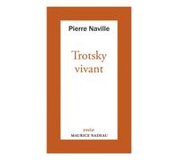 Trotsky vivant - Pierre Naville - Maurice Nadeau-Lettres Nouvelles - Poche - Essai