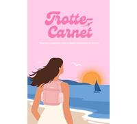 Trotte-Carnet: Un carnet interactif pour voyager seule et créer des souvenirs