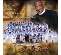 Trotter, Bishop Larry - Tell the Devil I'm Back