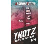 Trotz - Band 4 der World of Anthrax - Zombieapokalypse - Reihe