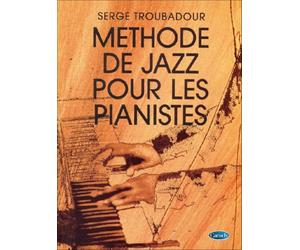 Troubadour Serge Methode De Jazz Pour Les Pianistes Piano Book French