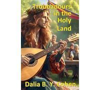 Troubadours in the Holy Land