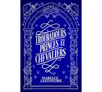 Troubadours, princes et chevaliers: Contes MM
