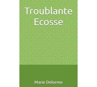 Troublante Ecosse