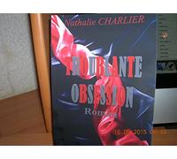 Troublante Obsession: Tome 1