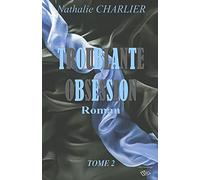 Troublante obsession: Tome 2