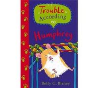 Trouble According To Humphrey (Humphrey 3) (Paperback) Betty G Birney, (Auteur)