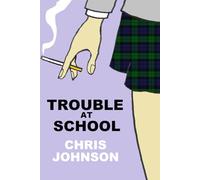 Trouble at School: (or, An Anime Boarding School in England)