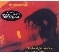 Tragically Hip - Trouble at The Hen House [Import]