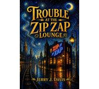 Trouble at the Zip Zap Lounge
