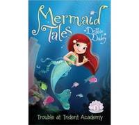 Trouble at Trident Academy by Debbie Dadey & Illustrated by Tatevik Avakyan Debbie Dadey Illustrated by Tatevik Avakyan (Auteur)