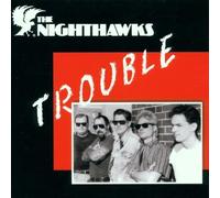 Trouble by Nighthawks