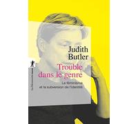 Trouble dans le genre: Le féminisme et la subversion de l'identité
