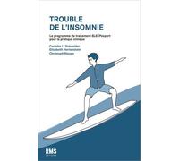 Trouble de l'insomnie Le programme de traitement sleepexpert pour la pratique clinique - Collectif - Rms Medecine Et Hygiene - broché - Etude