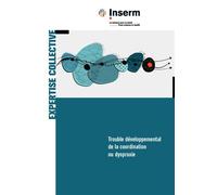 Trouble développemental de la coordination ou dyspraxie - Inserm - Edp Sciences - broché - Scolaire / Universitaire