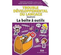 Trouble développemental du Langage (dysphasie) - La boîte à outils