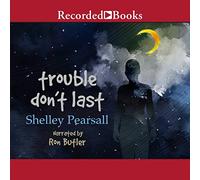 Trouble Don't Last