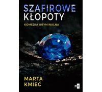 Trouble du saphir - Marta Kmieć (Literatur auf Polnisch)