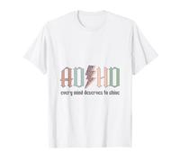 Trouble du TDAH Chaque Esprit mérite de Briller drôle Maman T-Shirt