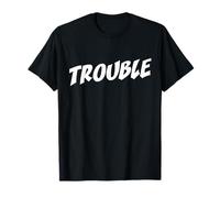Trouble Fou Fauteur de Troubles Problème Stress T-Shirt