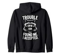 Trouble Found Me I Accepted Raccoon Drinking Humour Sweat à Capuche