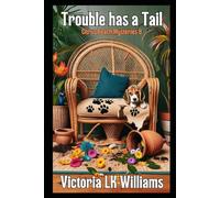 Trouble Has A Tail--Large Print: A Cozy Dog Mystery