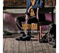 Trouble Hunting - Somebody Else with a Wrong Dog [Import]