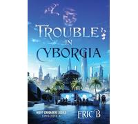 Trouble in Cyborgia: Night Crusaders Series Episode 4