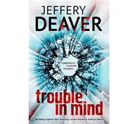 Trouble in Mind by Deaver, Jeffery NEUF