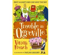 Trouble in Ogreville - Vivian French - Walker Books - ebook (ePub) - Livre