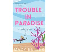 Trouble in Paradise: A Forced Proximity Enemies to Lovers Small Town Romance Novel