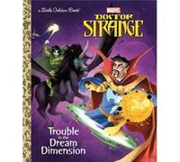 Trouble in the Dream Dimension Marvel Doctor Strange by Dave Croatto & Illustrated by Golden Books Dave Croatto Illustrated by Golden Books (Auteur)
