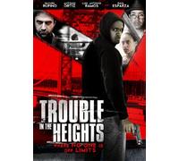Trouble In The Heights