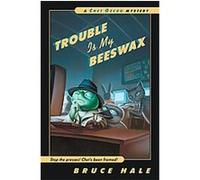 Trouble Is My Beeswax, Chet Gecko Mystery Bruce Hale (Auteur)