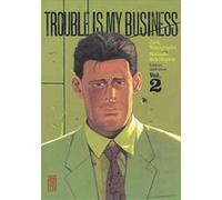 Trouble is my business - Tome 2 Jirô Taniguchi (Illustration), Natsuo Sekikawa (Auteur)
