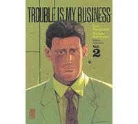Trouble is my business - Tome 2 - Jirô Taniguchi - Kana Eds - broché - Manga