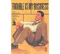 Jirô Taniguchi – Trouble is my business – Tome 3 – Broché