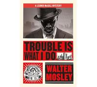 Trouble Is What I Do