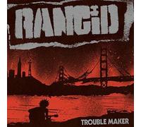 Trouble Maker Rancid (Interprète) https://www.fnac.com/a10624452/Rancid-Trouble-Maker-CD-album?oref=34483134-71c9-0ad8-d2a9-52078803e8fb
