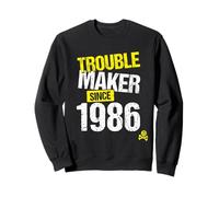Trouble Maker Since 1986 - Année de Naissance de Sarcastic Joke Sweatshirt