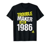 Trouble Maker Since 1986 - Année de Naissance de Sarcastic Joke T-Shirt