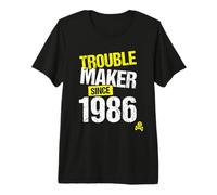 Trouble Maker Since 1986 - Année de Naissance de Sarcastic Joke T-Shirt Haut de Gamme
