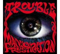 Trouble - Manic Frustration