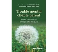 Trouble mental chez le parent: Enjeux familiaux et implications cliniques
