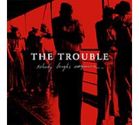 Trouble – Nobody Laughs Anymore – CD neuf